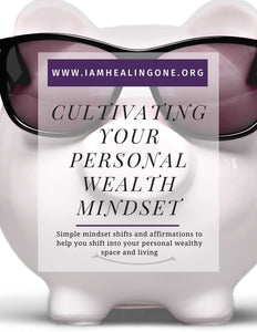 Mini Guide -- Cultivating Your Personal Wealth Mindset